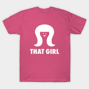 THAT GIRL (white) T-Shirt